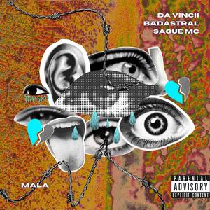 MALA (feat. BADASTRAL & SAGUE MC) (Explicit)