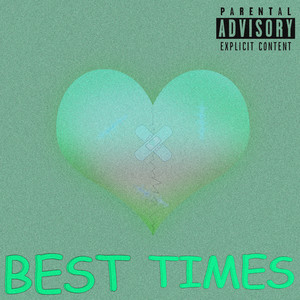 Best Times (Explicit)