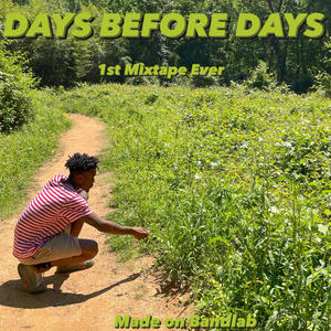 Days Before Days (Explicit)