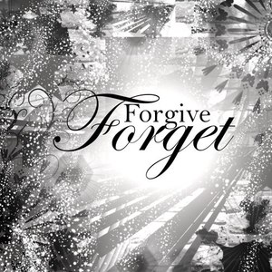 Forgive Forget