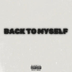 Back To Myself (Explicit)