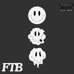 FTB (feat. 732Tay) (Explicit)