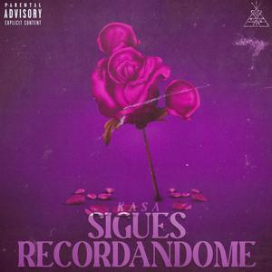 Sigues Recordandome (Explicit)