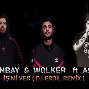 İşimi Ver Remix(feat. Canbay, Wolker & Aşıl) (Remix)