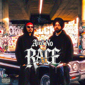 AIN'T NO RACE (Explicit)