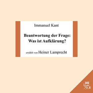 Beantwortung der Frage: Was ist Aufklärung?