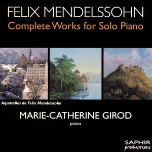 Mendelssohn: Complete Works for Solo Piano, Vol. 1