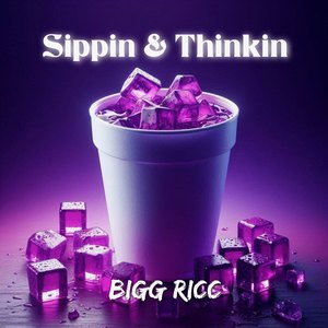 Sippin & Thinkin (Explicit)