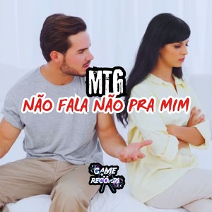 MTG Não Fala Não Pra Mim (Explicit)