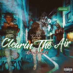 Clearin The Air (freestyle) [Explicit]