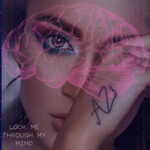 Look Me Through My Mind (Explicit)