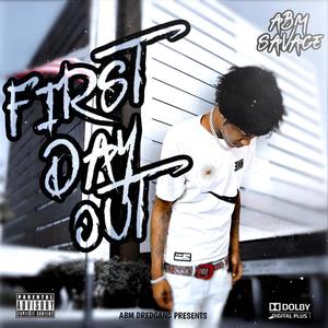 FIRST DAY OUT (Explicit)