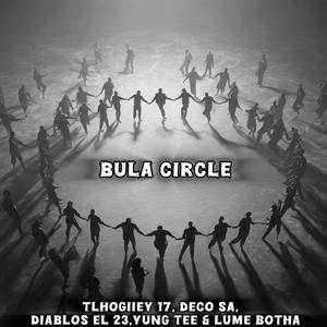 Bula Circle (feat. Ke Tlhogiiey Chomi
