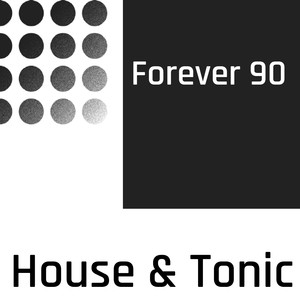 House & Tonic