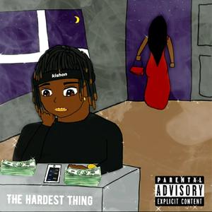 The Hardest Thing (Explicit)