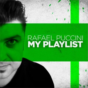 Rafael Puccini: My Playlist