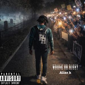 Wrong Or Right (Explicit)