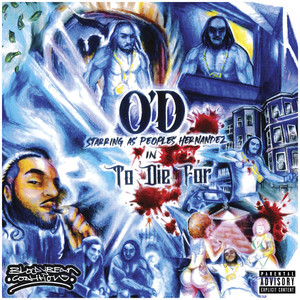 To Die for (Starring as Peoples Hernandez) [Explicit]