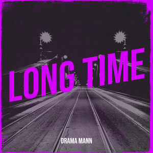 Long Time (Explicit)