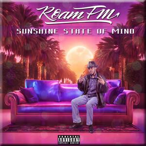 Sunshine State Of Mind (Explicit)