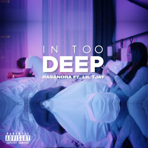 In Too Deep (Explicit)