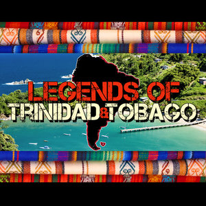 Legends of Trinidad and Tobago