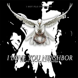 I Love You Neighbor(feat. Kenneth Lewis)