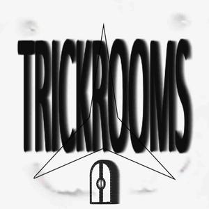 TRICKROOMS™