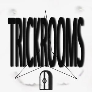 trickrooms