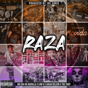 Raza (feat. Big Chu da Guerilla, Low G, Isaiah Deleon & The Thief) [Explicit]