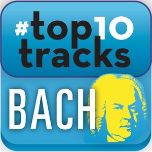 #Top10tracks - Bach (10首巴赫优秀作品)