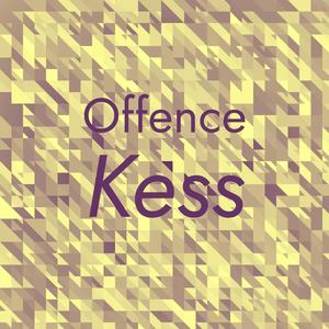 Offence Kess