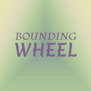 Bounding Wheel