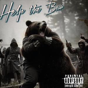 Help the Bear (Freestyle) [Explicit]