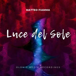 Luce del Sole (feat. Matteo Fiamma)