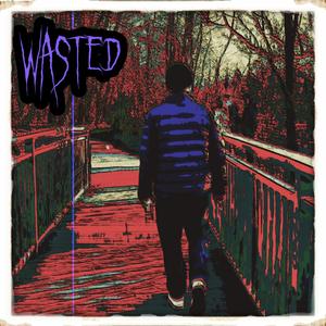 Wasted (feat. NIGGELZ & FVKT)