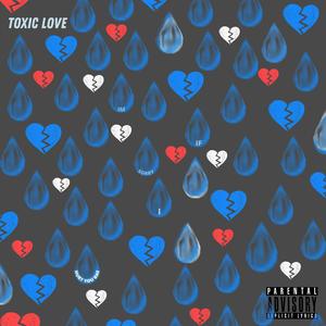 TOXIC LOVE (Explicit)