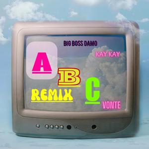 ABC Songs (feat. Baby Kay Kay & Baby Vonte) [REMIX]