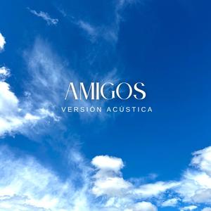 Amigos - Versión Acústica (feat. Barnaggi)