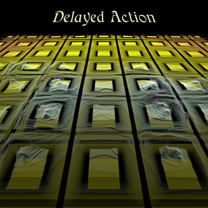 Delayed Action