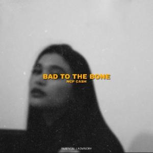 Bad To The Bone (Explicit)