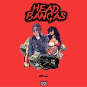 Head Bangas (Explicit)