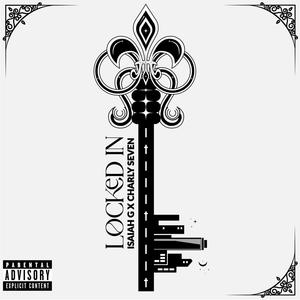 LOCKED IN (feat. CHARLY SEVEN) (Explicit)