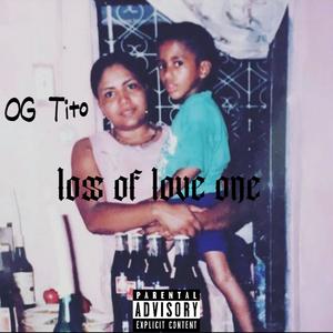 loss of love one (Explicit)