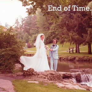 End of Time.