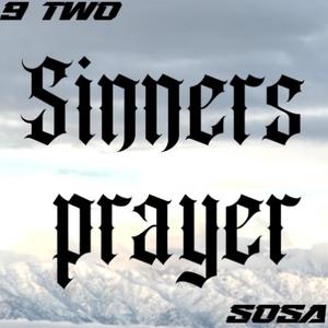 Sinners Prayer (feat. SOSA)