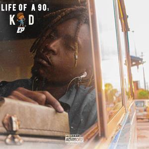 Life Of A 90's Kid EP (Explicit)