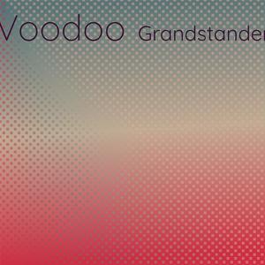 Voodoo Grandstander