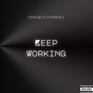 Keep on Working (feat. Prime J) [Explicit]