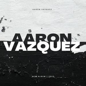 AARON VAZQUEZ (Explicit)